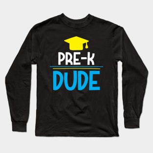 PRE-K DUDE Long Sleeve T-Shirt